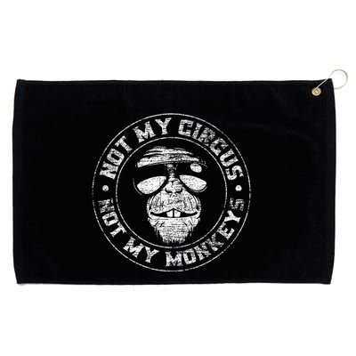 Not My Circus Not My Monkeys Grommeted Golf Towel