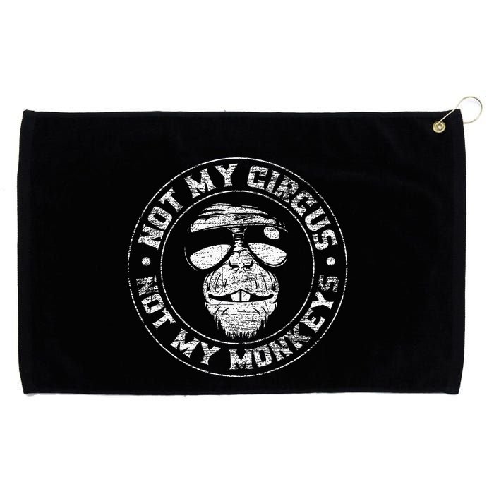 Not My Circus Not My Monkeys Grommeted Golf Towel