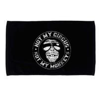 Not My Circus Not My Monkeys Microfiber Hand Towel