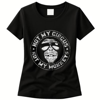 Not My Circus Not My Monkeys Womens T-Shirt