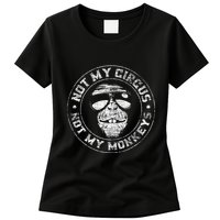 Not My Circus Not My Monkeys Womens T-Shirt