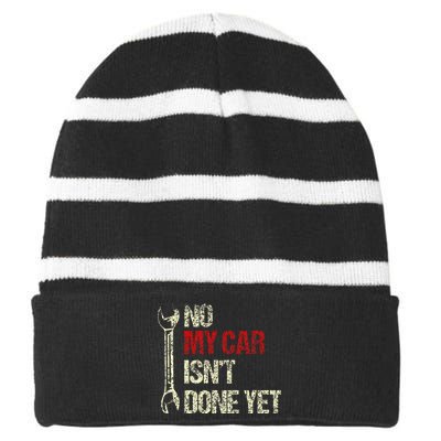 No My Car IsnT Done Yet Tools Mechanic Garage Hobby Striped Beanie with Solid Band