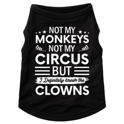 Not My Circus Not My Monkeys But I Definitely Know The Clowns Doggie Tank