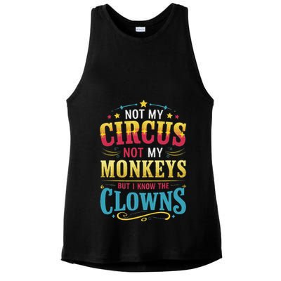 Not My Circus Not My Monkeys But I Know The Clowns Ladies PosiCharge Tri-Blend Wicking Tank