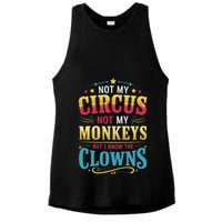 Not My Circus Not My Monkeys But I Know The Clowns Ladies PosiCharge Tri-Blend Wicking Tank