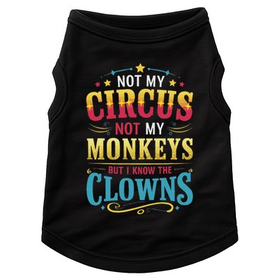 Not My Circus Not My Monkeys But I Know The Clowns Doggie Tank