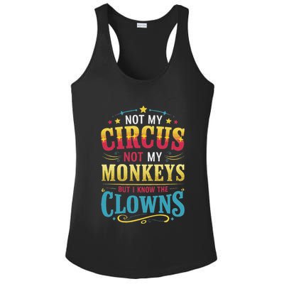 Not My Circus Not My Monkeys But I Know The Clowns Ladies PosiCharge Competitor Racerback Tank