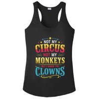 Not My Circus Not My Monkeys But I Know The Clowns Ladies PosiCharge Competitor Racerback Tank
