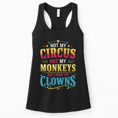 Not My Circus Not My Monkeys But I Know The Clowns Womens Tank Top