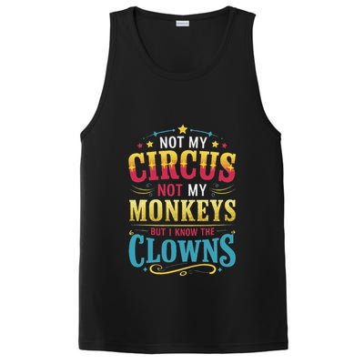 Not My Circus Not My Monkeys But I Know The Clowns PosiCharge Competitor Tank