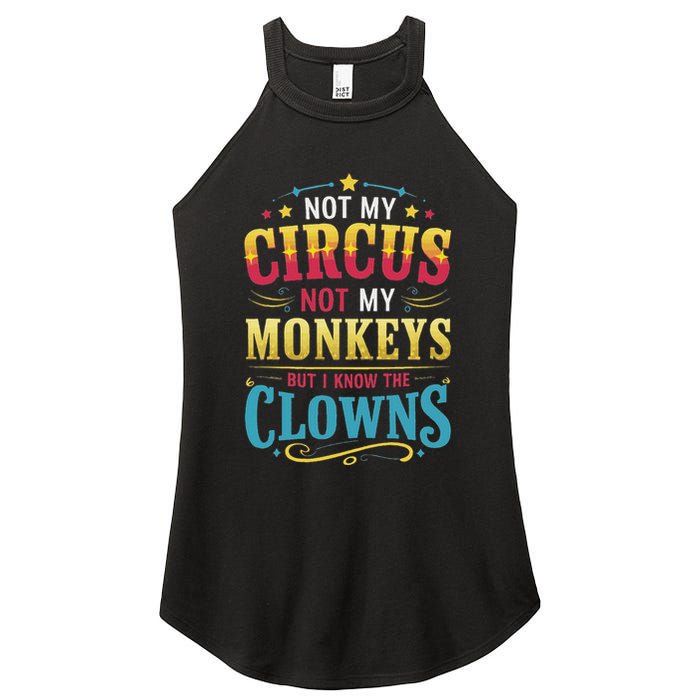 Not My Circus Not My Monkeys But I Know The Clowns Women's Perfect Tri Rocker Tank