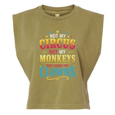 Not My Circus Not My Monkeys But I Know The Clowns Garment-Dyed Women's Muscle Tee