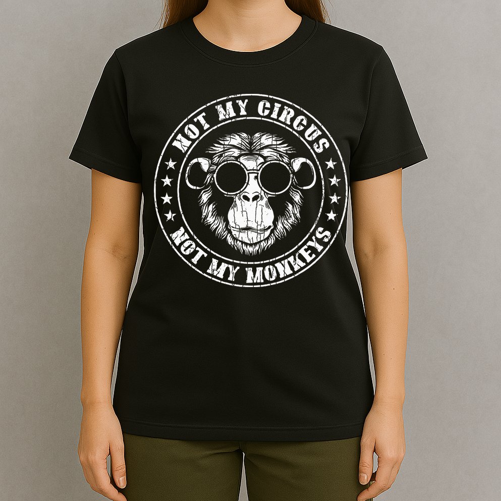 Not My Circus Monkeys Funny Monkey Animal Lover T-Shirt