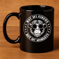 Not My Circus Monkeys Funny Monkey Animal Lover 11oz C Handle Ceramic Mug