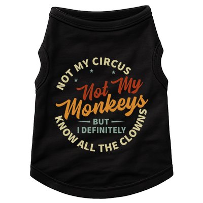 Not My Circus Not My Monkeys But I Know All The Clowns Doggie Tank