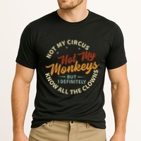 Not My Circus Not My Monkeys But I Know All The Clowns Performance Shirt