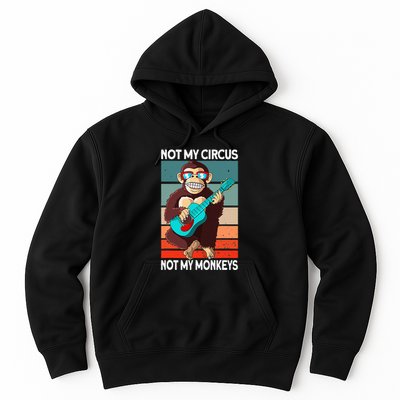 Not My Circus Not My Monkeys Animal Lover Hoodie