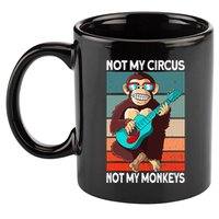 Not My Circus Not My Monkeys Animal Lover 11oz C Handle Ceramic Mug