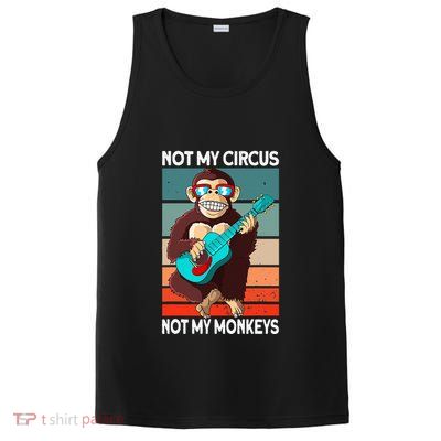 Not My Circus Not My Monkeys Animal Lover PosiCharge Competitor Tank