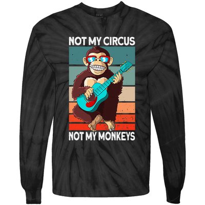 Not My Circus Not My Monkeys Animal Lover Tie-Dye Long Sleeve Shirt