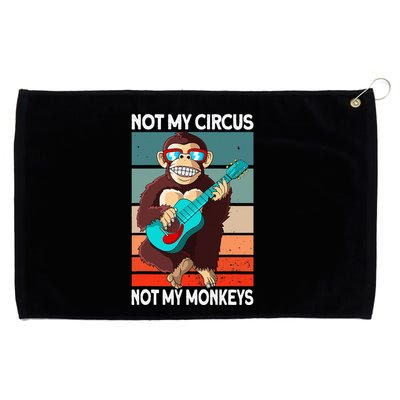 Not My Circus Not My Monkeys Animal Lover Grommeted Golf Towel