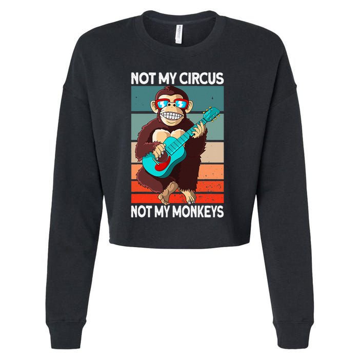 Not My Circus Not My Monkeys Animal Lover Cropped Pullover Crew