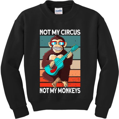 Not My Circus Not My Monkeys Animal Lover Kids Sweatshirt