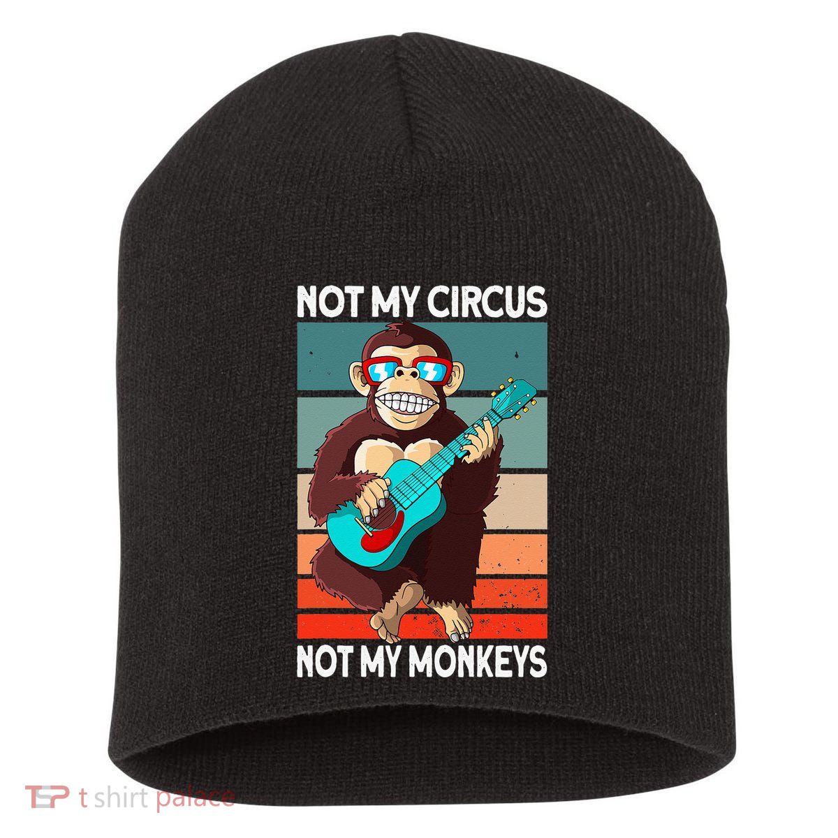 Not My Circus Not My Monkeys Animal Lover Short Acrylic Beanie