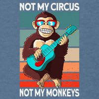 Not My Circus Not My Monkeys Animal Lover Garment-Dyed Sweatshirt