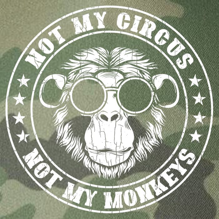 Not My Circus Not My Monkeys Funny Legacy Tie Dye Trucker Hat