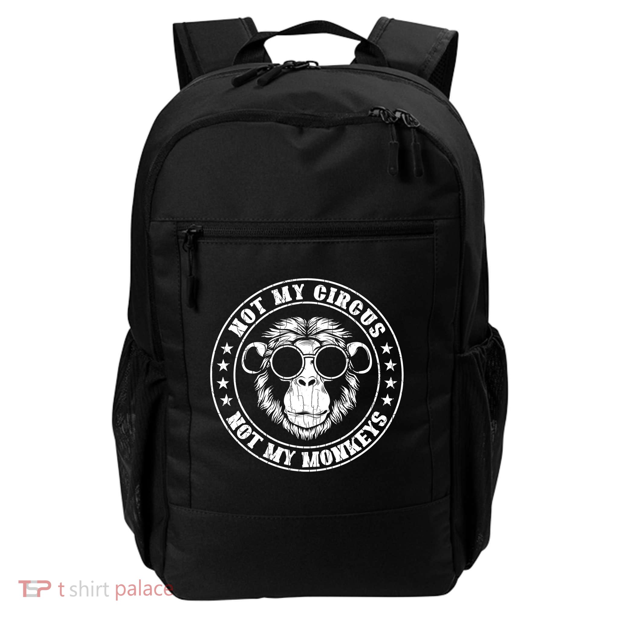 Not My Circus Not My Monkeys Funny Backpack