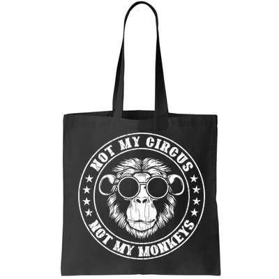 Not My Circus Not My Monkeys Funny Bag