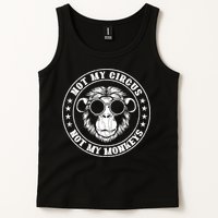 Not My Circus Not My Monkeys Funny Tank Top