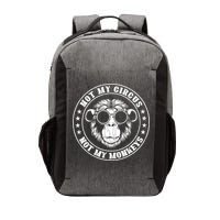 Not My Circus Not My Monkeys Funny Vector Backpack