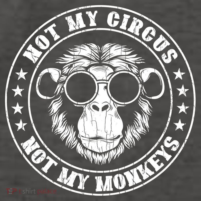 Not My Circus Not My Monkeys Funny Vector Backpack