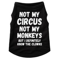 Not My Circus Not My Monkeys But I Definitely Know The Clowns Doggie Tank