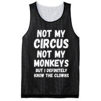 Not My Circus Not My Monkeys But I Definitely Know The Clowns Mesh Reversible Basketball Jersey Tank