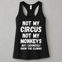 Not My Circus Not My Monkeys But I Definitely Know The Clowns Womens Tank Top