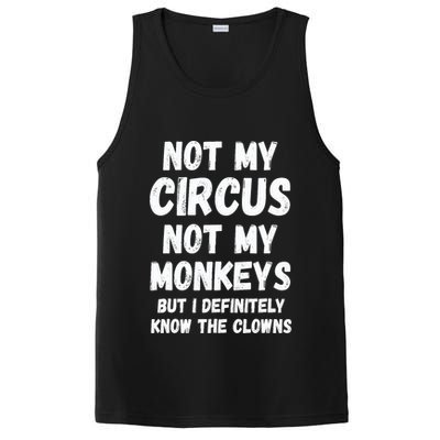 Not My Circus Not My Monkeys But I Definitely Know The Clowns PosiCharge Competitor Tank