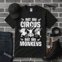 Not My Circus Not My Monkeys Saying Animal Lover Monkey Tall T-Shirt