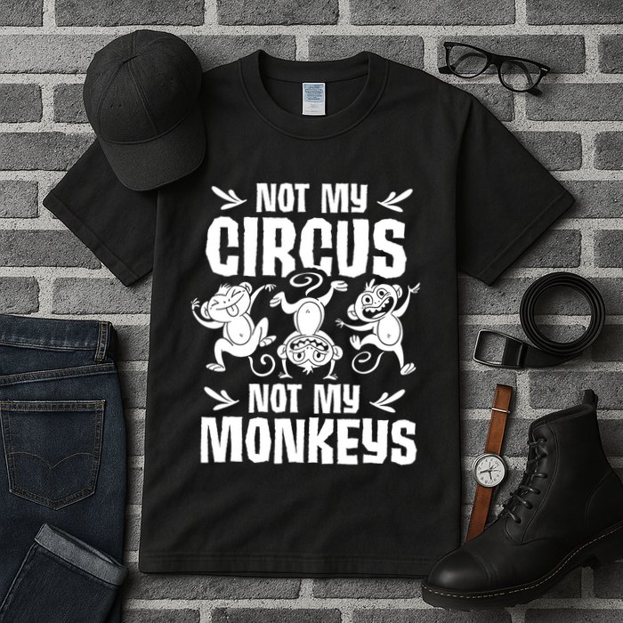 Not My Circus Not My Monkeys Saying Animal Lover Monkey Tall T-Shirt
