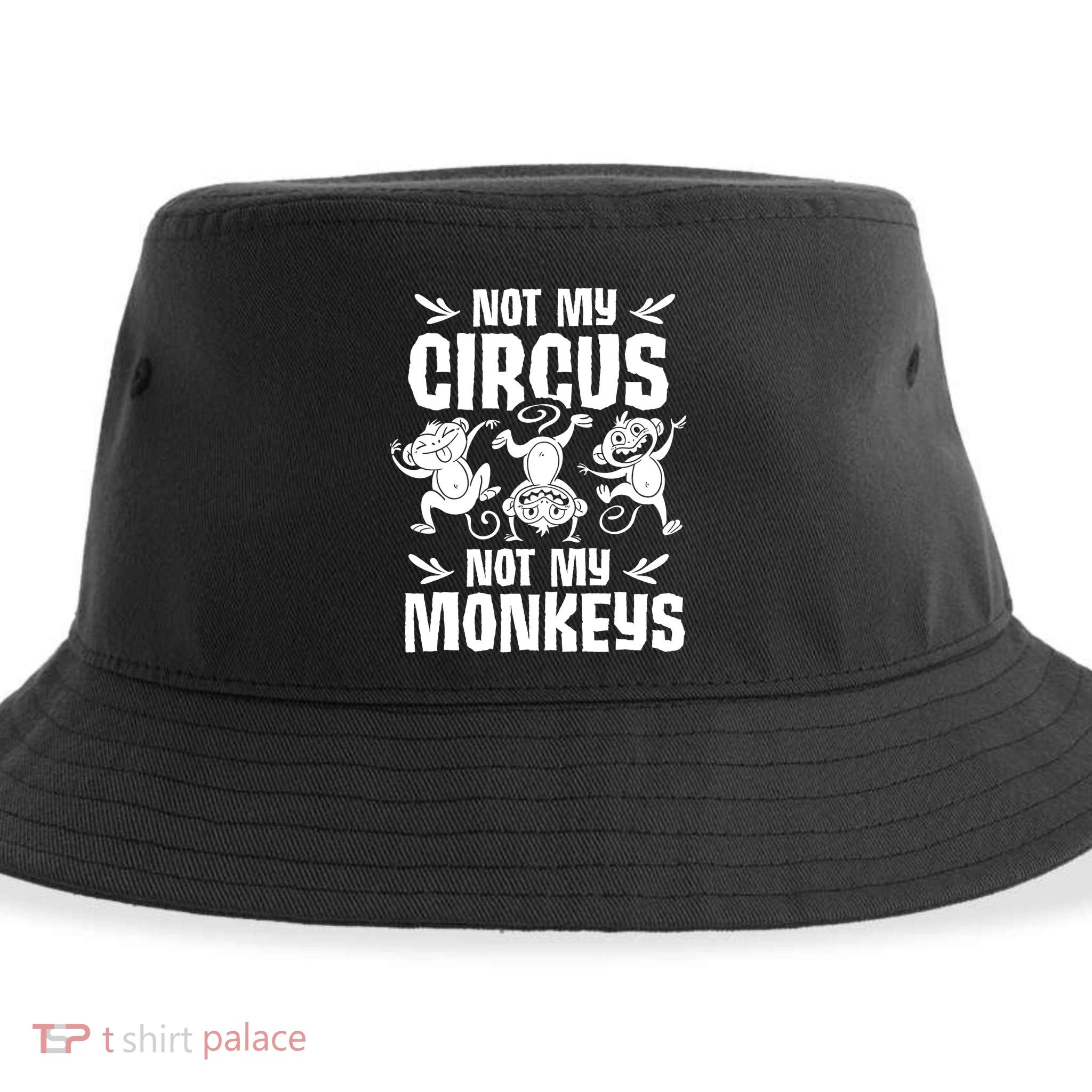 Not My Circus Not My Monkeys Saying Animal Lover Monkey Sustainable Bucket Hat
