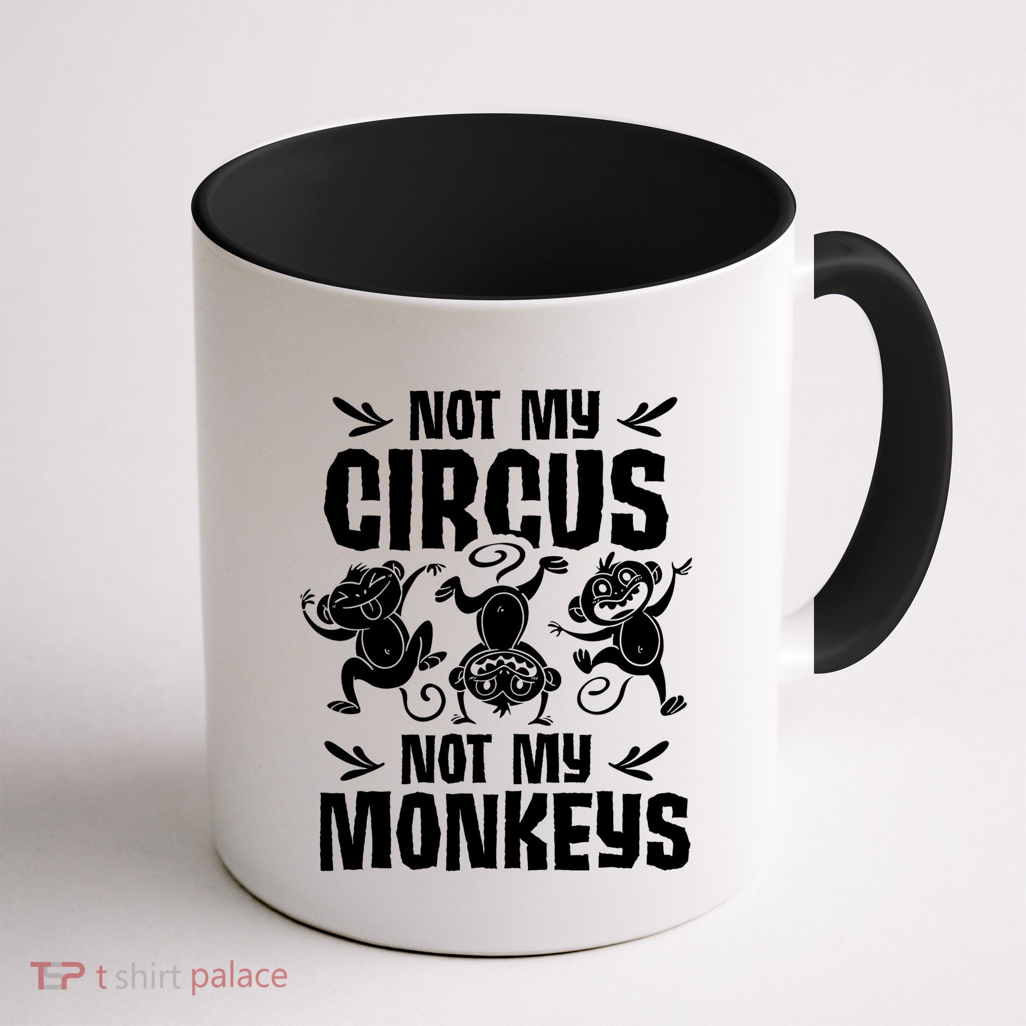Not My Circus Not My Monkeys Saying Animal Lover Monkey Mug