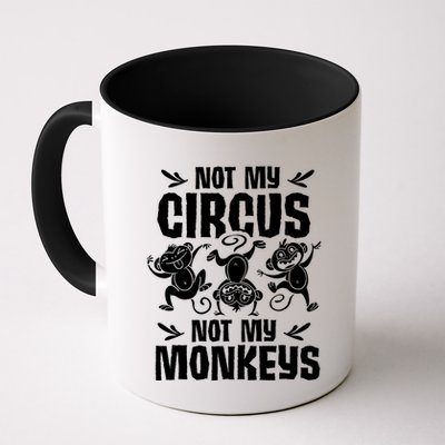 Not My Circus Not My Monkeys Saying Animal Lover Monkey Mug