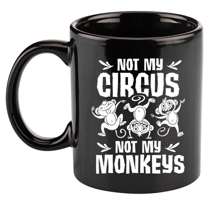 Not My Circus Not My Monkeys Saying Animal Lover Monkey 11oz C Handle Ceramic Mug