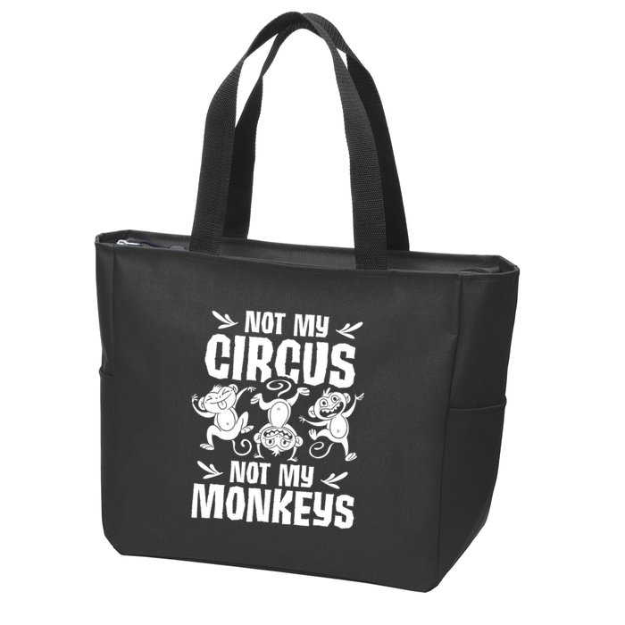 Not My Circus Not My Monkeys Saying Animal Lover Monkey Zip Tote Bag