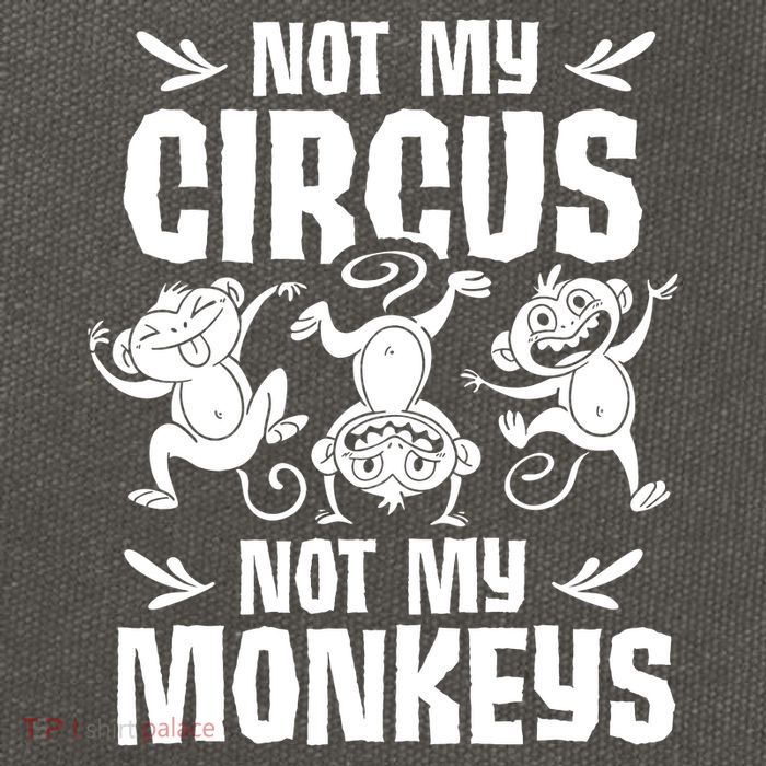 Not My Circus Not My Monkeys Saying Animal Lover Monkey Cotton Canvas Backpack