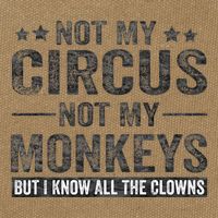 Not My Circus Not My Monkeys But I Know All The Clowns Cotton Canvas Backpack