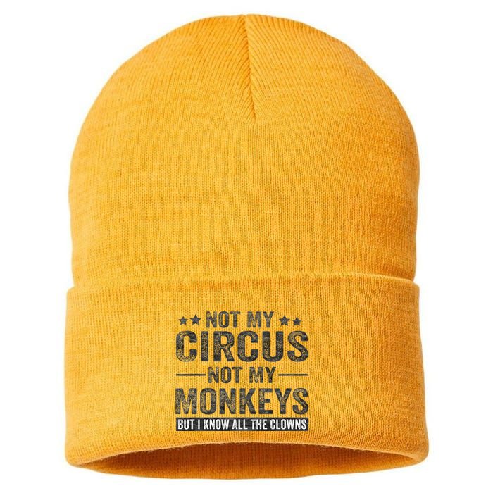 Not My Circus Not My Monkeys But I Know All The Clowns Sustainable Knit Beanie