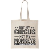 Not My Circus Not My Monkeys But I Know All The Clowns Bag